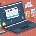 The Role of SEO in Insurance Marketing